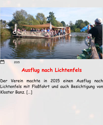 Ausflug nach Lichtenfels Der Verein machte in 2015 einen Ausflug nach Lichtenfels mit Floßfahrt und auch Besichtigung von Kloster Banz. […]   2015